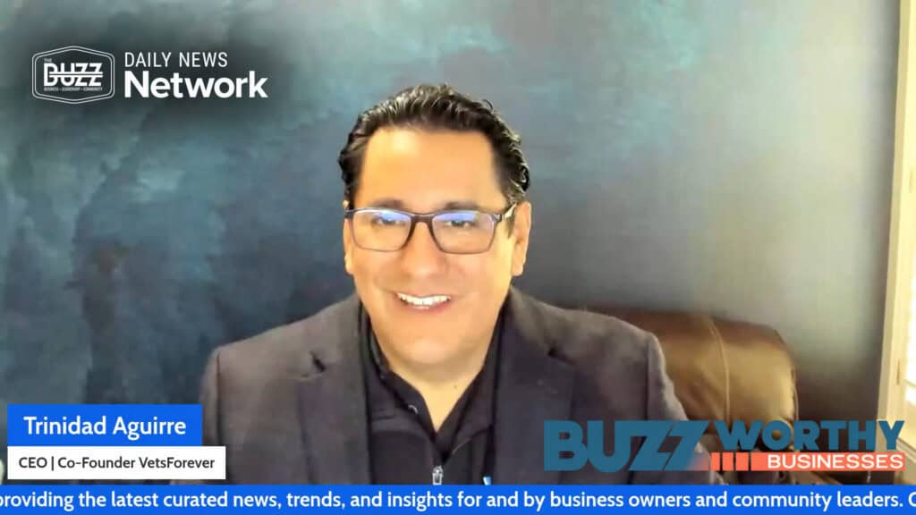 Buzzworthy Businesses with Trinidad Aguirre of VetsForever
